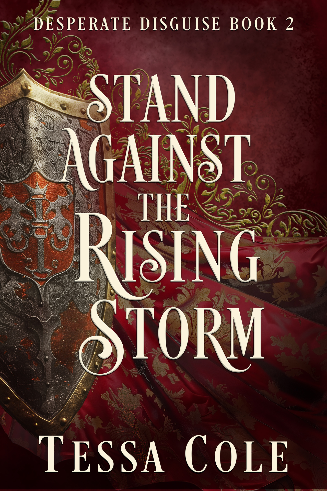 Stand Against the Rising Storm (Desperate Disguise Book 2)